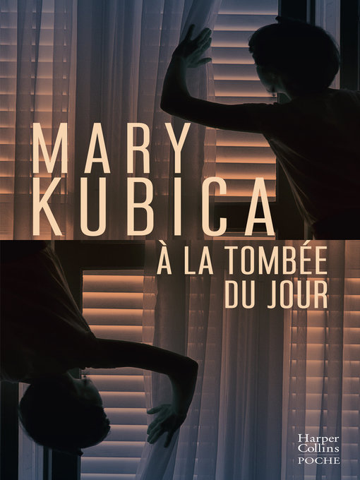 Title details for À la tombée du jour by Mary Kubica - Available